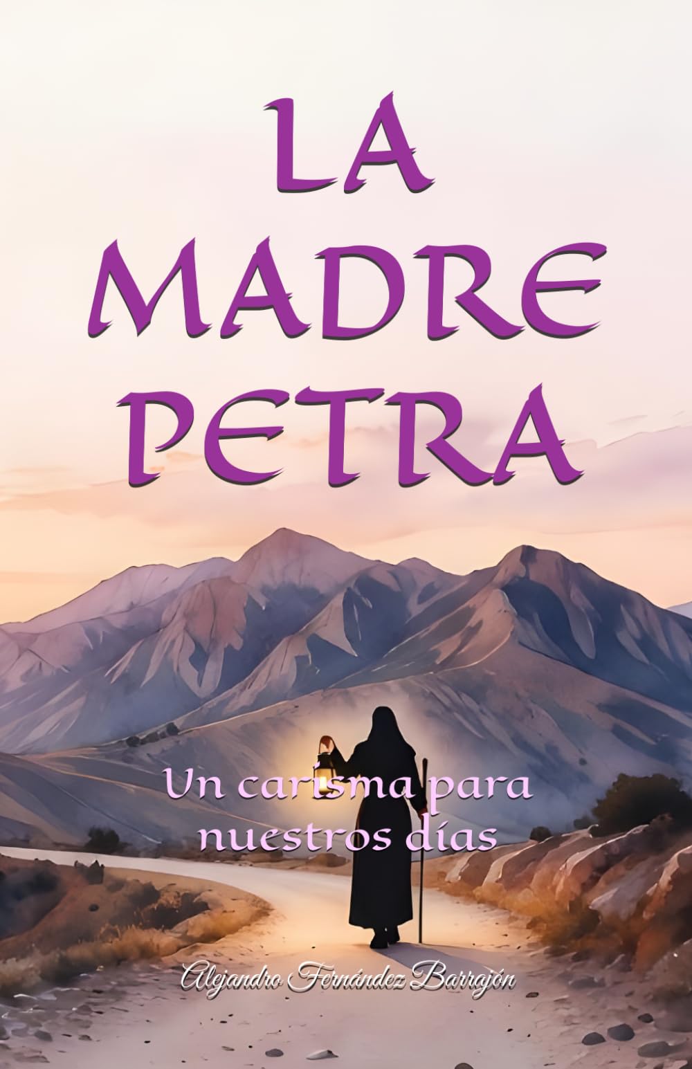 Libro: LA MADRE PETRA: Un carisma para nuestros días