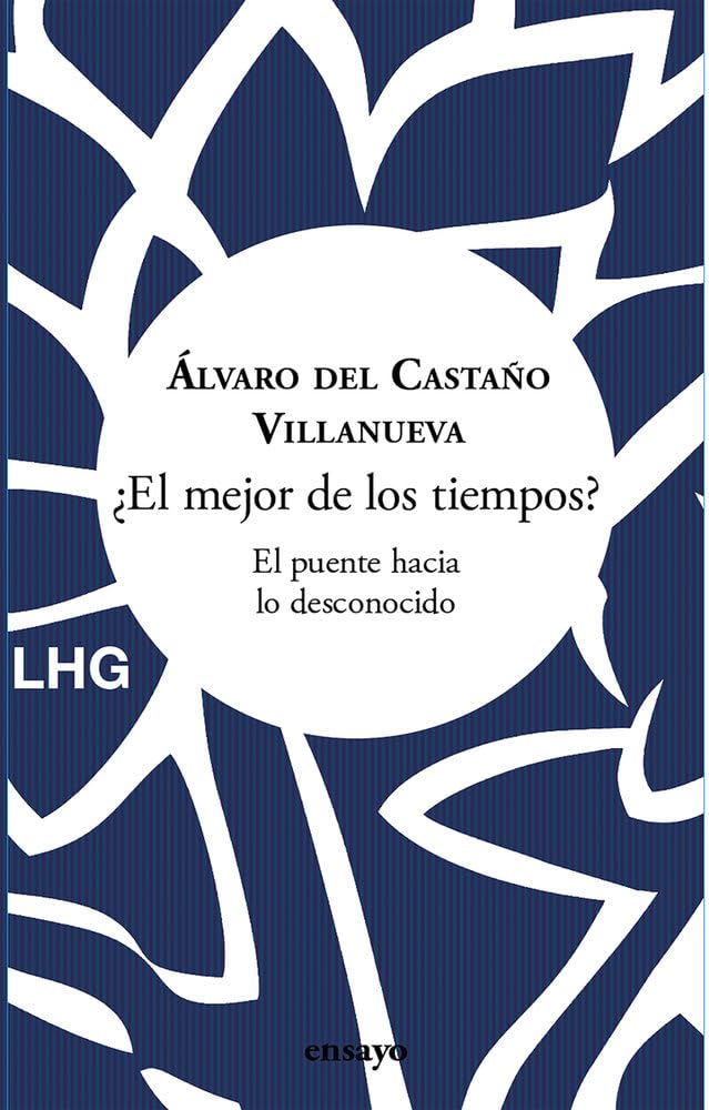 Libro: ¿El mejor de los tiempos?: El puente hacia lo desconocido