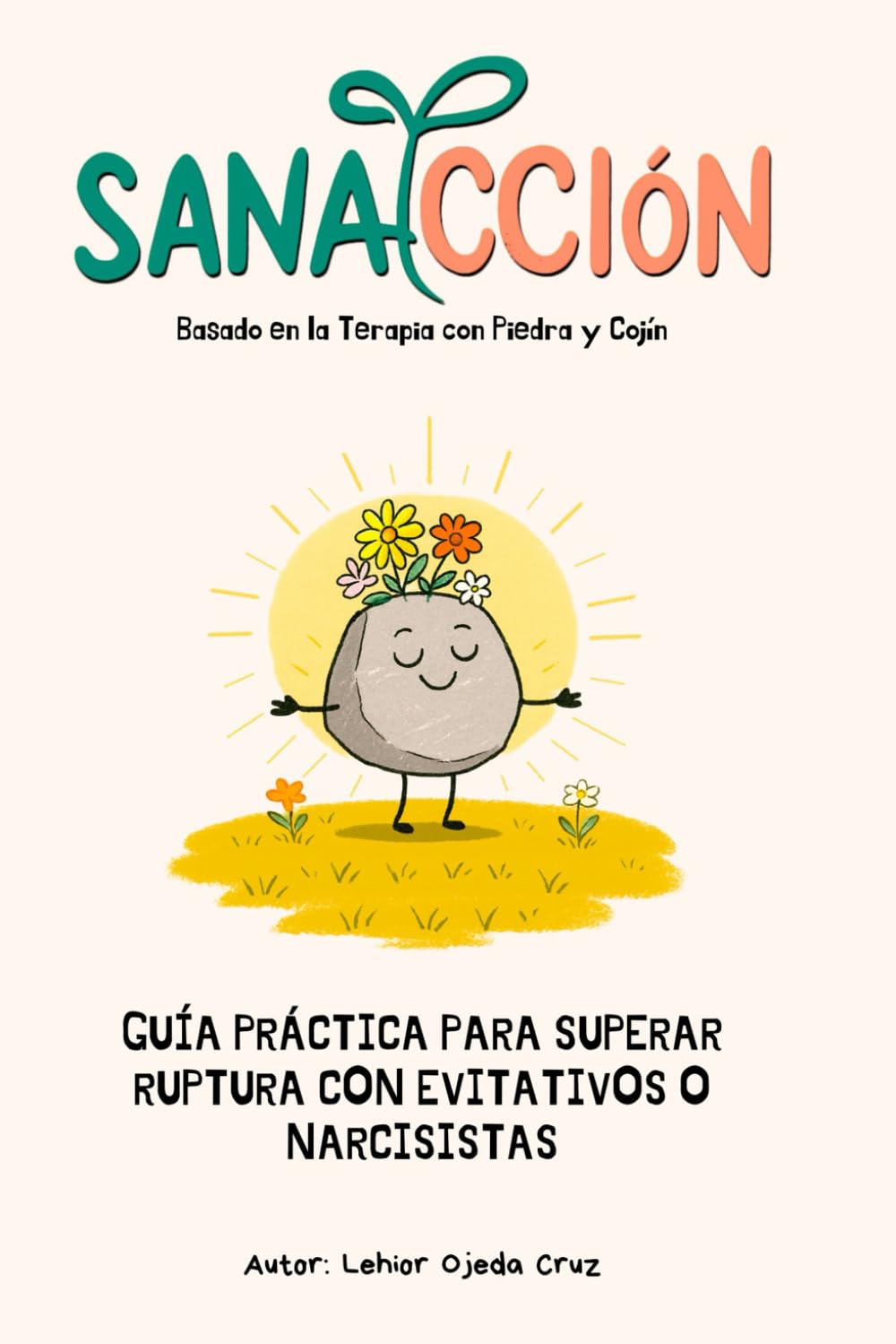 Libro: Sanacción: Guía práctica para comprender y superar rupturas con personas evitativas o narcisistas (Spanish Edition)
