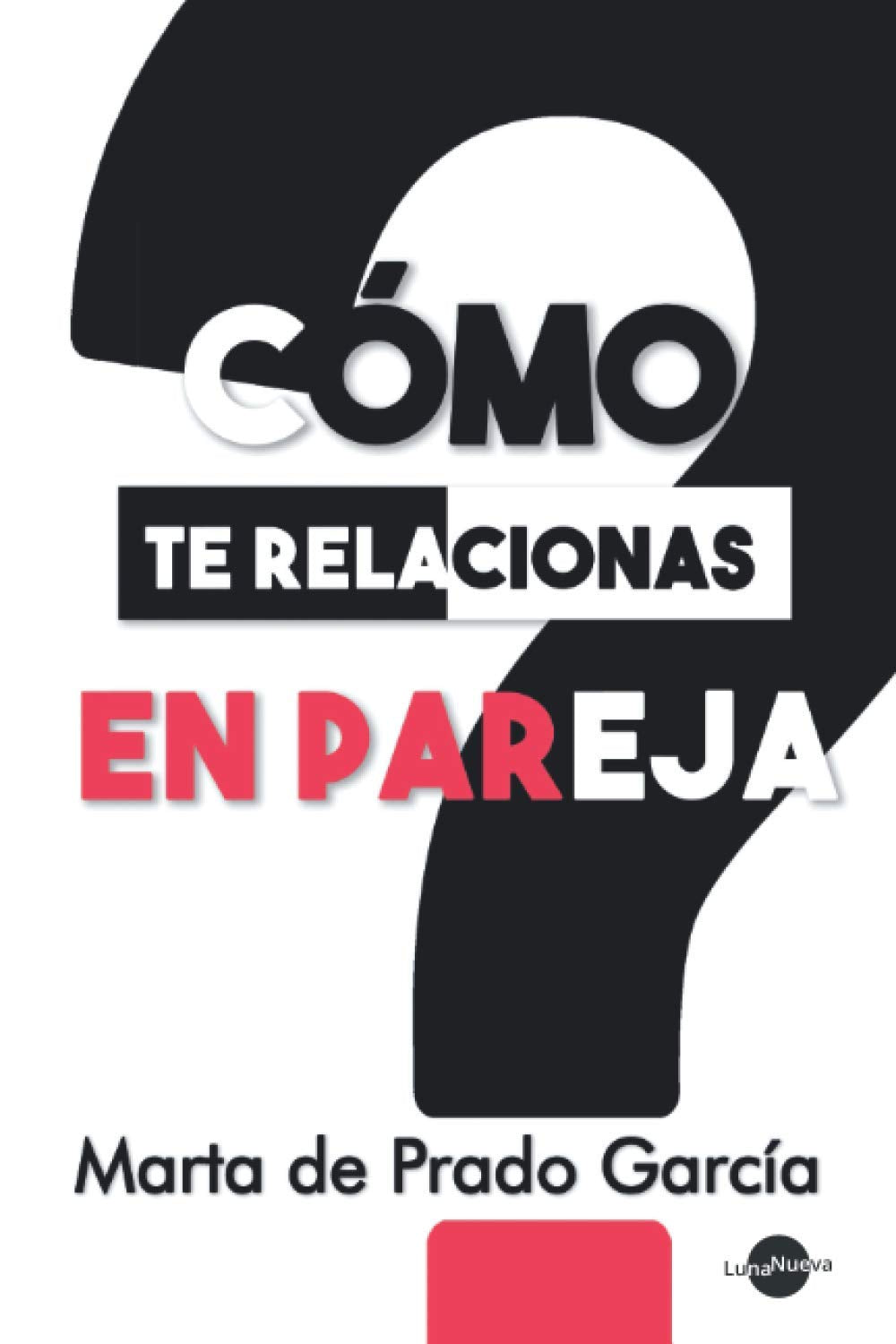 Libro: Cómo te relacionas en pareja