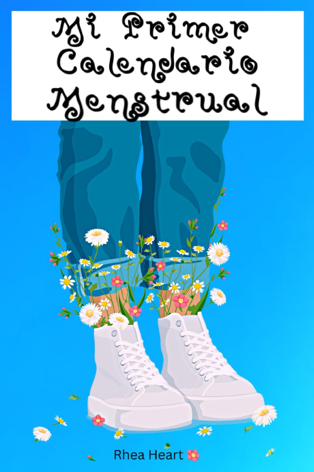 Libro: Mi Primer Calendario Menstrual: Diario Íntimo de Control de la Menstruación con Afirmaciones Positivas para Niñas y Chicas Jóvenes