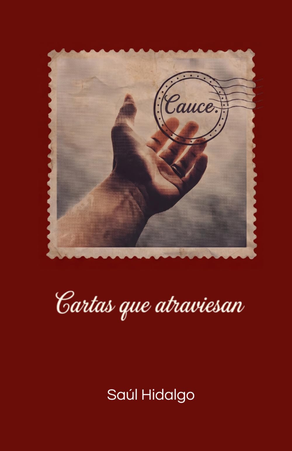 Libro: Cauce: Cartas que atraviesan (EPISTOLA)