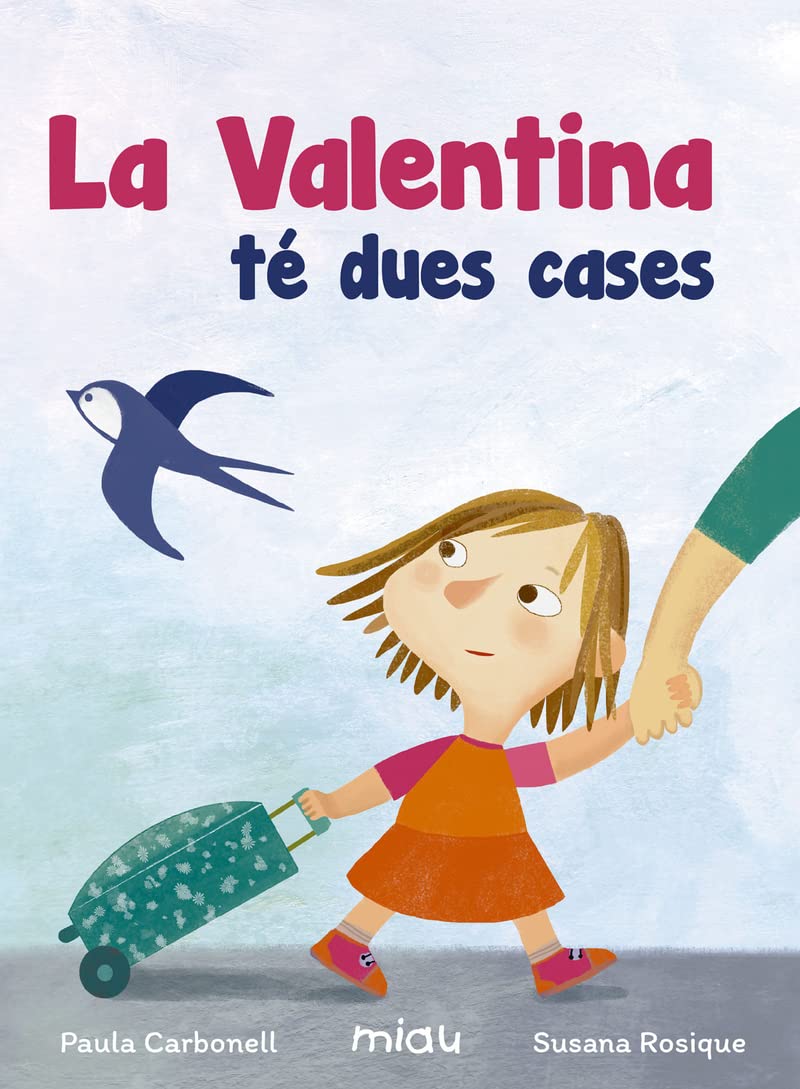 Libro: LA VALENTINA TÉ DUES CASES (Miau)