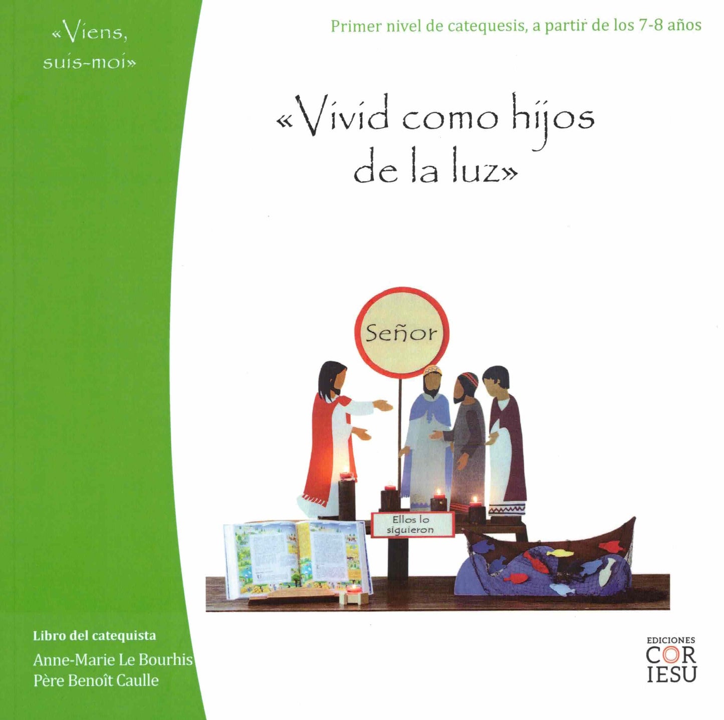 Libro: Vivid como hijos de la luz: Libro del catequista. Primer nivel de catequesis, a partir de los 7-8 años.: 5 (Viens, suis-moi)