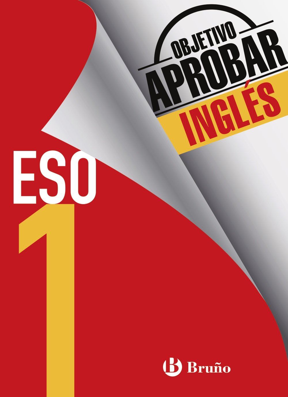 Objetivo aprobar Inglés 1 ESO: Edición 2016