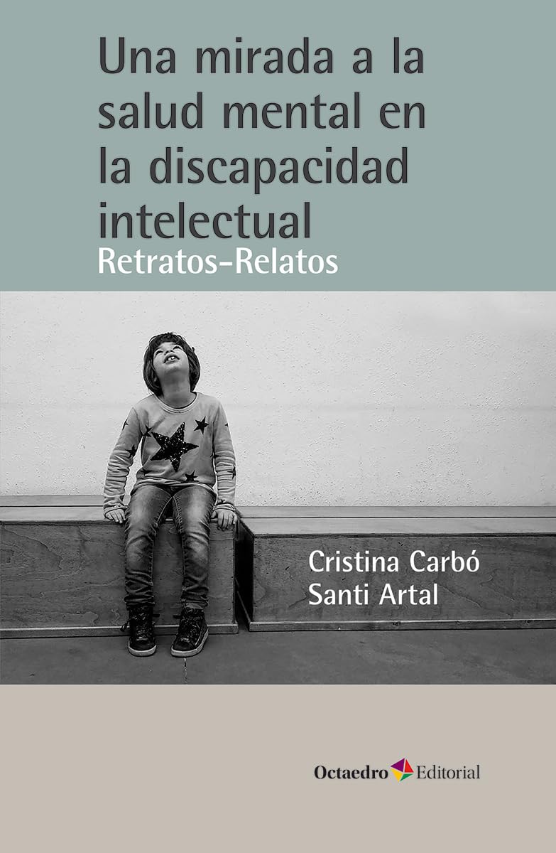 Libro: Una mirada a la salud mental en la discapacidad intelectual: Retratos-relatos