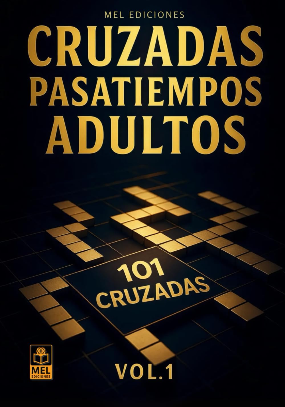 Libro: Cruzadas Pasatiempos: 101 juegos mentales para adultos en 121 páginas grandes y desafiantes. Ideal para ejercitar la memoria, reducir el estrés y entretenerse en cualquier momento.