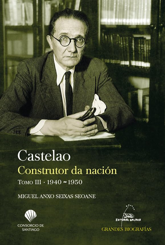 Libro: Castelao. Construtor da nación. Tomo III. 1940-1950