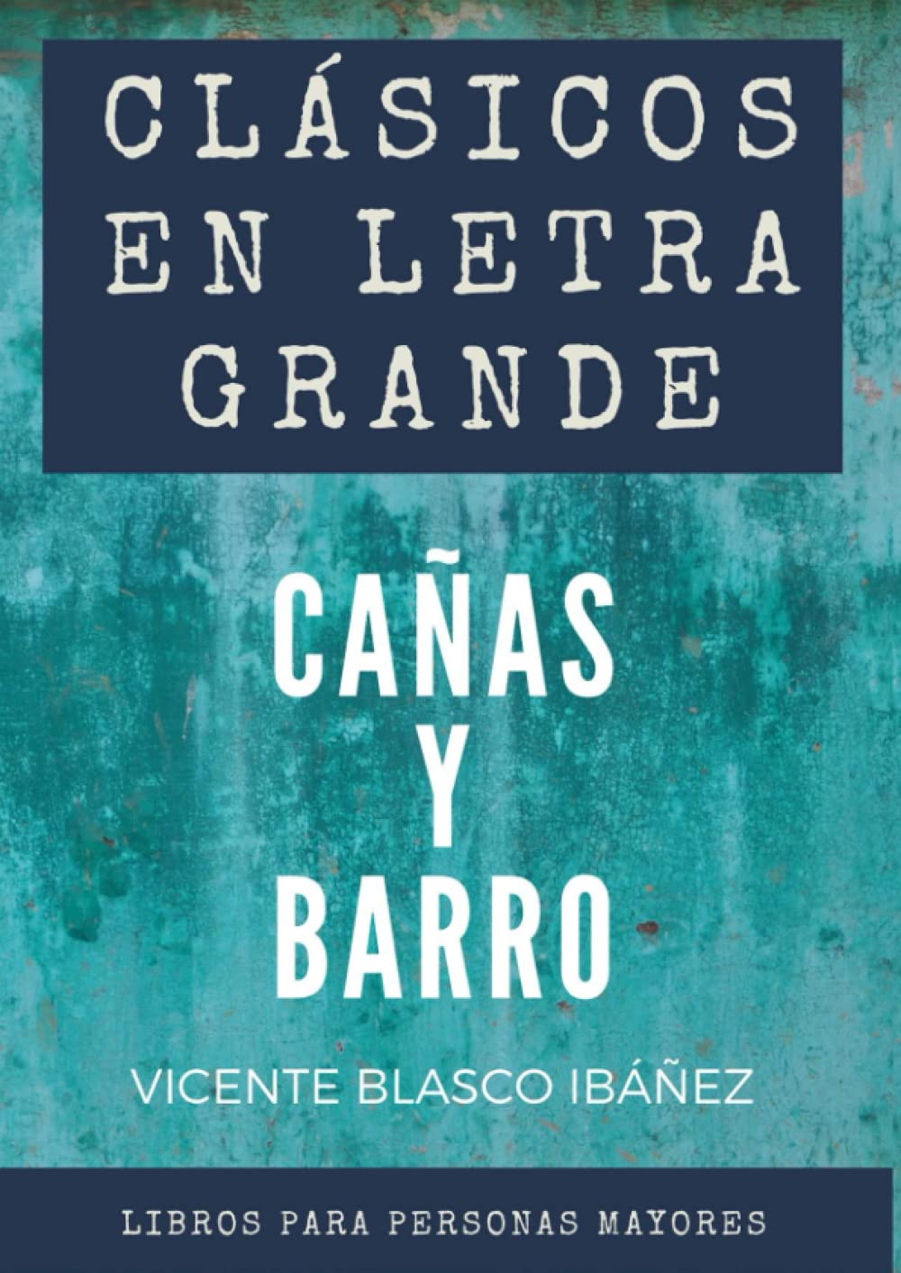 Libro: Clásicos en letra grande: libro para mayores – Cañas y barro en letra grande (Spanish Edition)