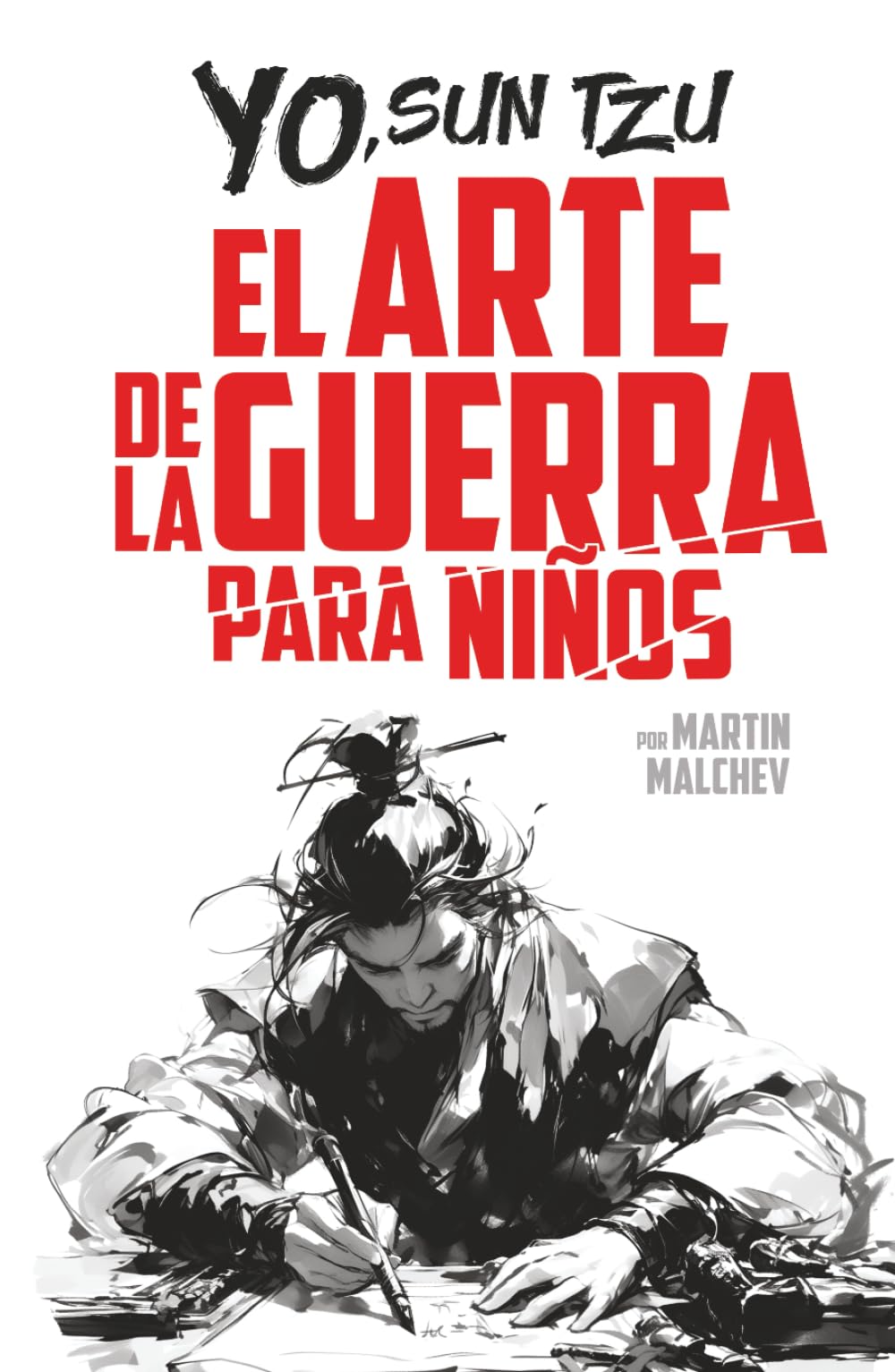 Libro: YO, SUN TZU: EL ARTE DE LA GUERRA PARA NIÑOS (La serie “Yo”)
