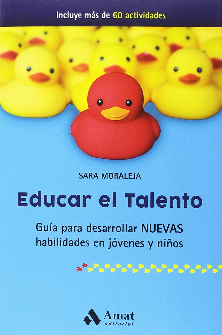 Libro: Educar el talento: Guía para desarrollar nuevas habilidades en jóvenes y niños (Spanish Edition)