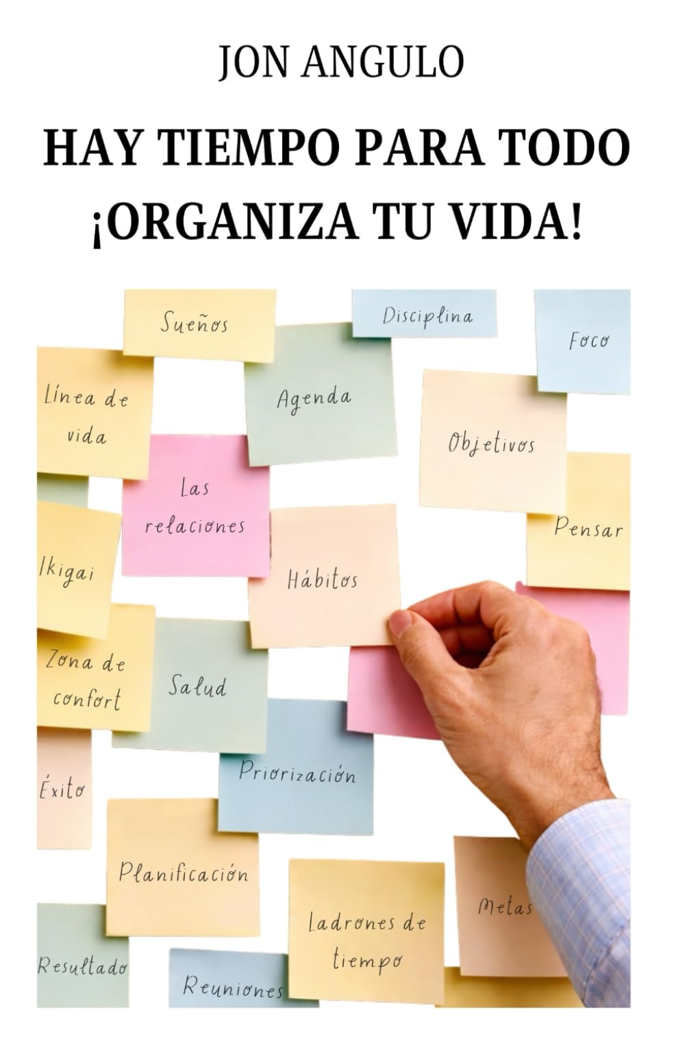 Libro: HAY TIEMPO PARA TODO: ¡ORGANIZA TU VIDA!