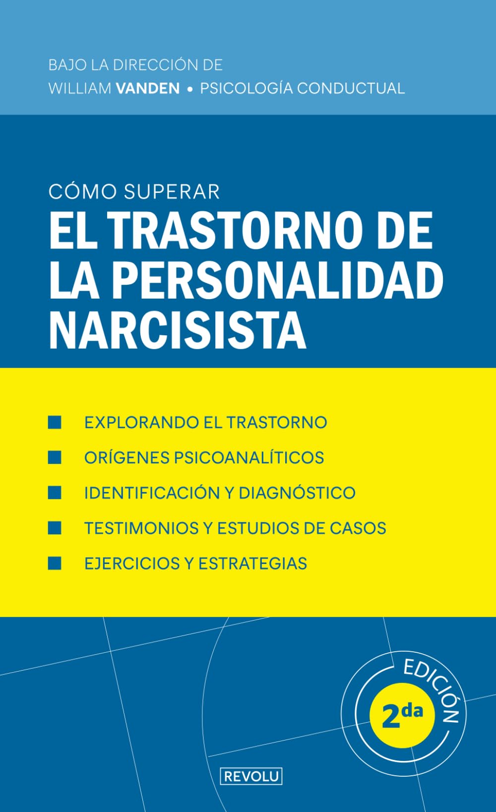 Libro: Cómo superar el trastorno de la personalidad narcisista (Comprender y Manejar los Trastornos del Comportamiento) (Spanish Edition)