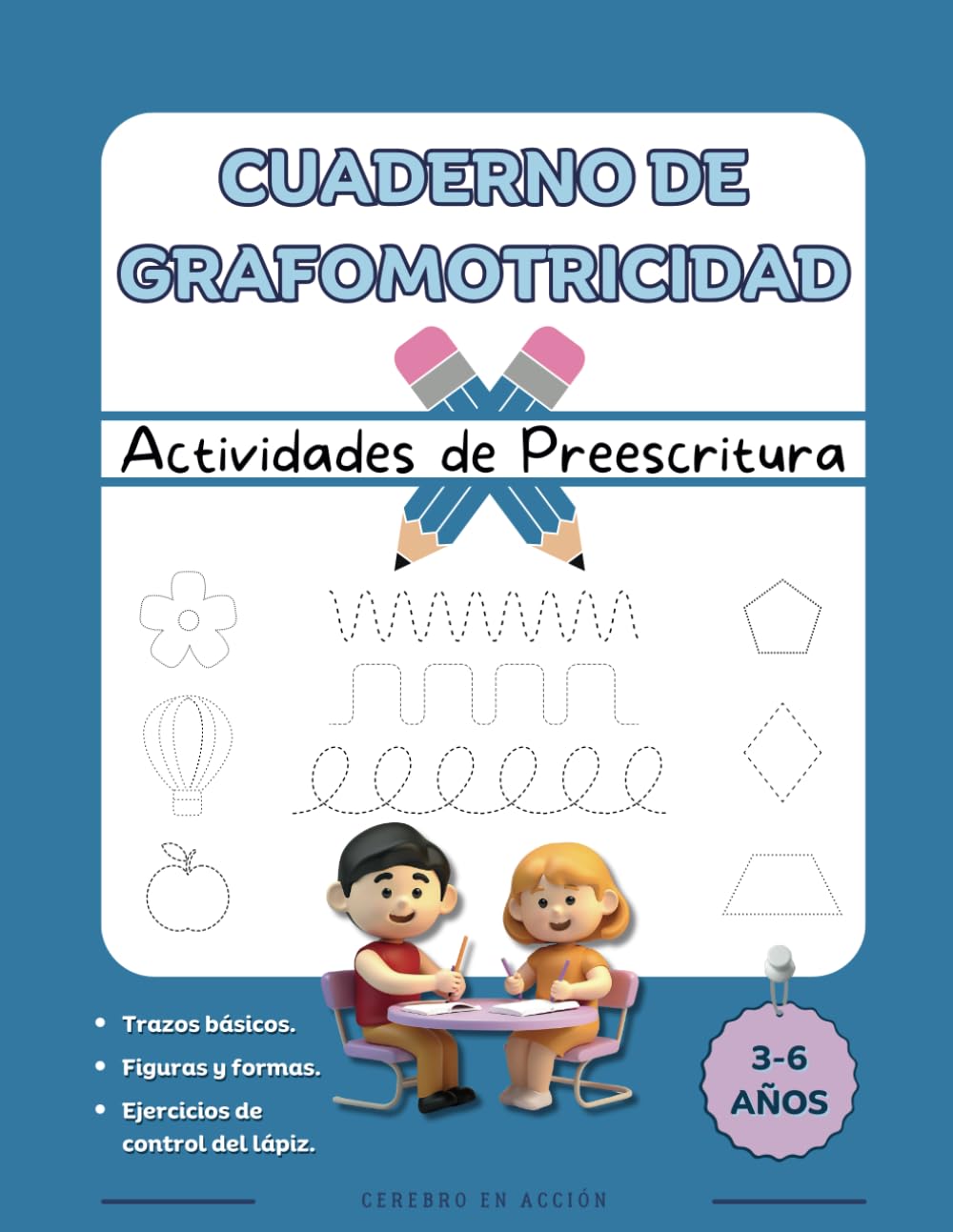 Libro: CUADERNO DE GRAFOMOTRICIDAD CON ACTIVIDADES DE PREESCRITURA - TRAZOS, FORMAS Y CONTROL DEL LÁPIZ - PARA NIÑOS DE 3 A 6 AÑOS - A COLOR: Desarrolla las ... fina con ejercicios prácticos y divertidos.
