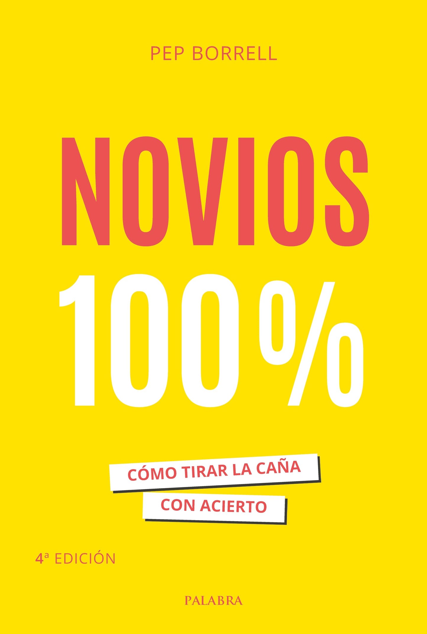 Novios 100%. Cómo tirar la caña con acierto (Educación y familia)