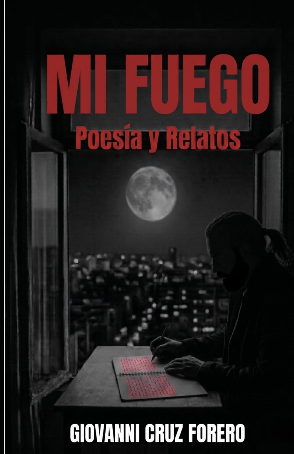 Libro: Mi Fuego: Poesía y Relatos (Spanish Edition)