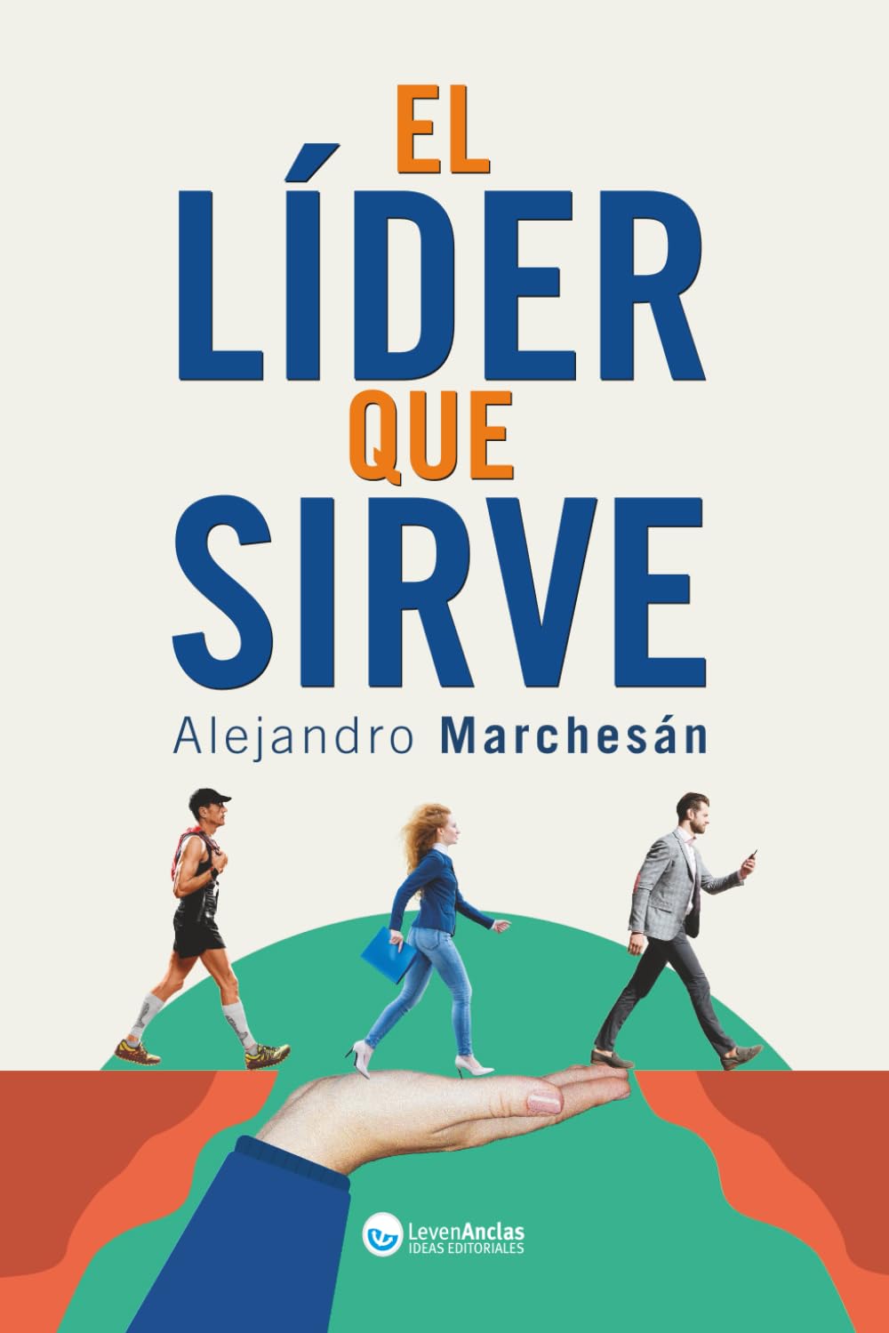 Libro: El Lider que Sirve: Descubre herramientas de coaching, claves de comunicación asertiva, recursos de inteligencia emocional, y lenguaje corporal, para un liderazgo efectivo. (Spanish Edition)