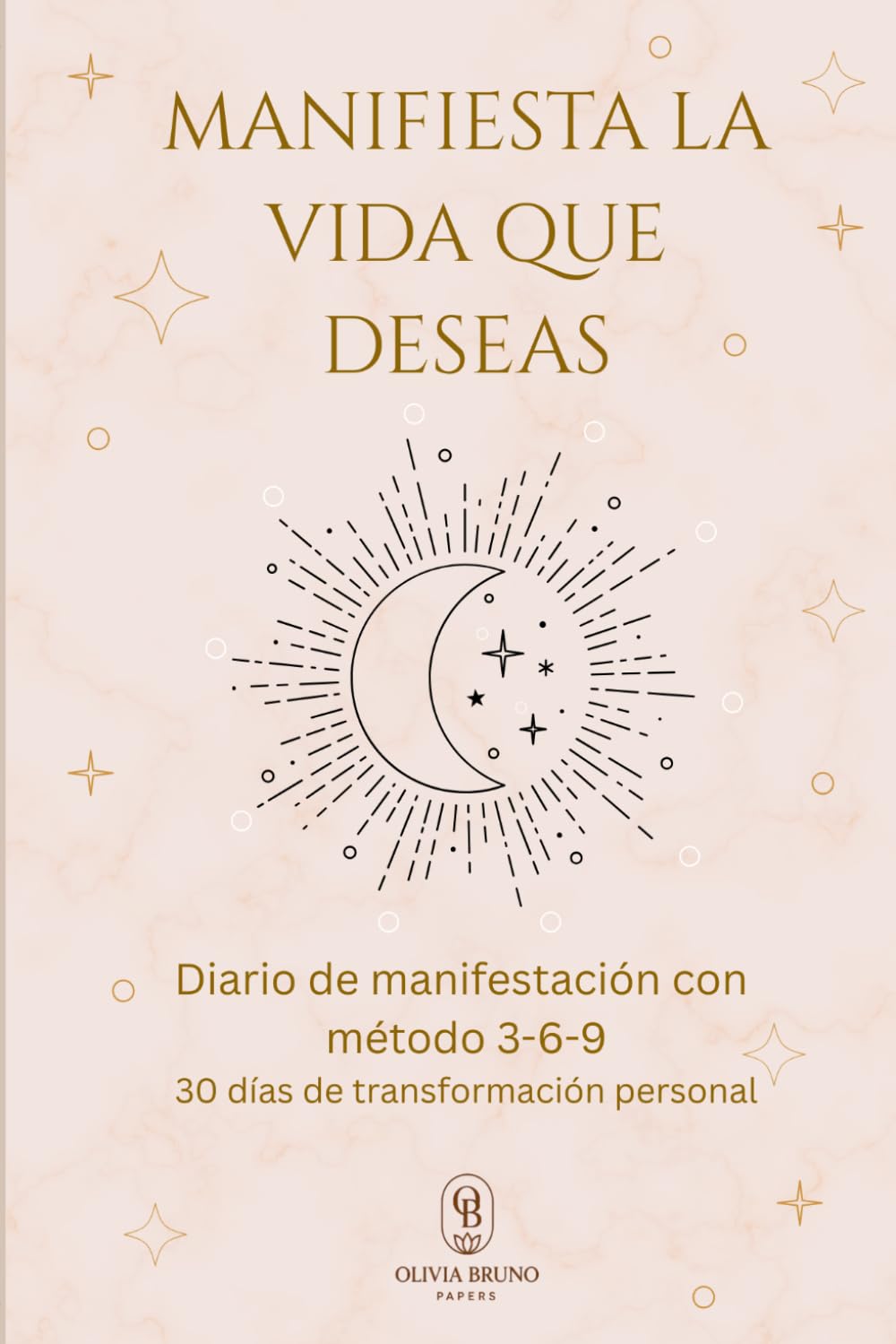Diario de Manifestación Y Gratitud: 30 Días para Volver a Ti: Método 3-6-9 para Mujeres. Ley de Atracción y Crecimiento Personal.