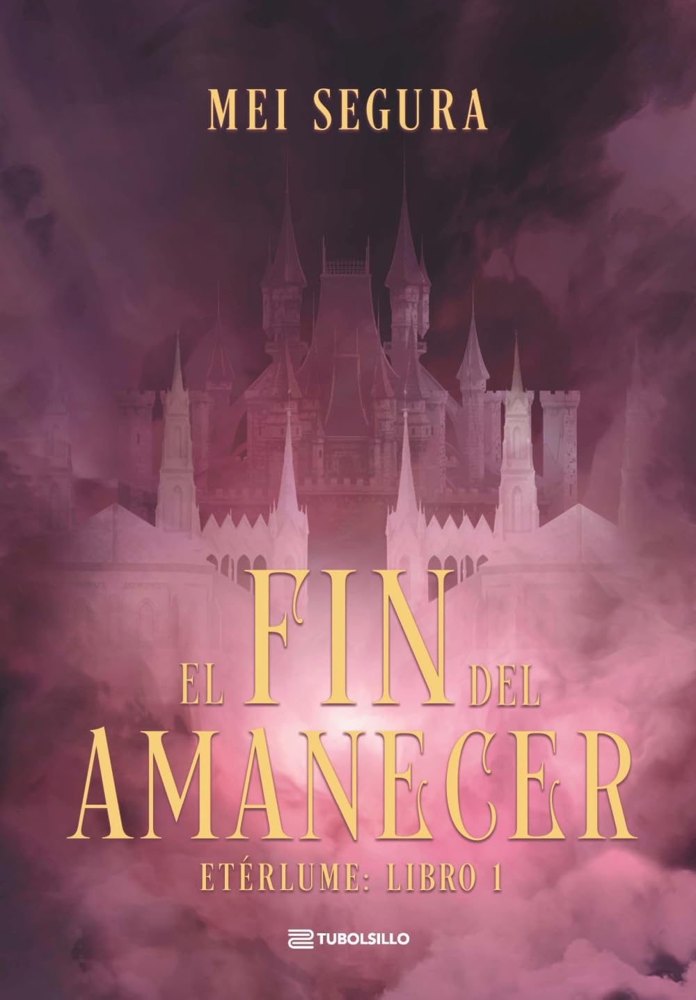 Libro: El fin del amanecer: Etérlume libro 1 (Romantasy)