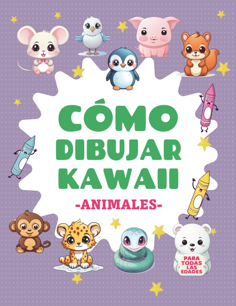 Libro: Cómo dibujar kawaii: Animales: 100 dibujos kawaii paso a paso para niños que quieren aprender a dibujar de forma fácil y divertida.