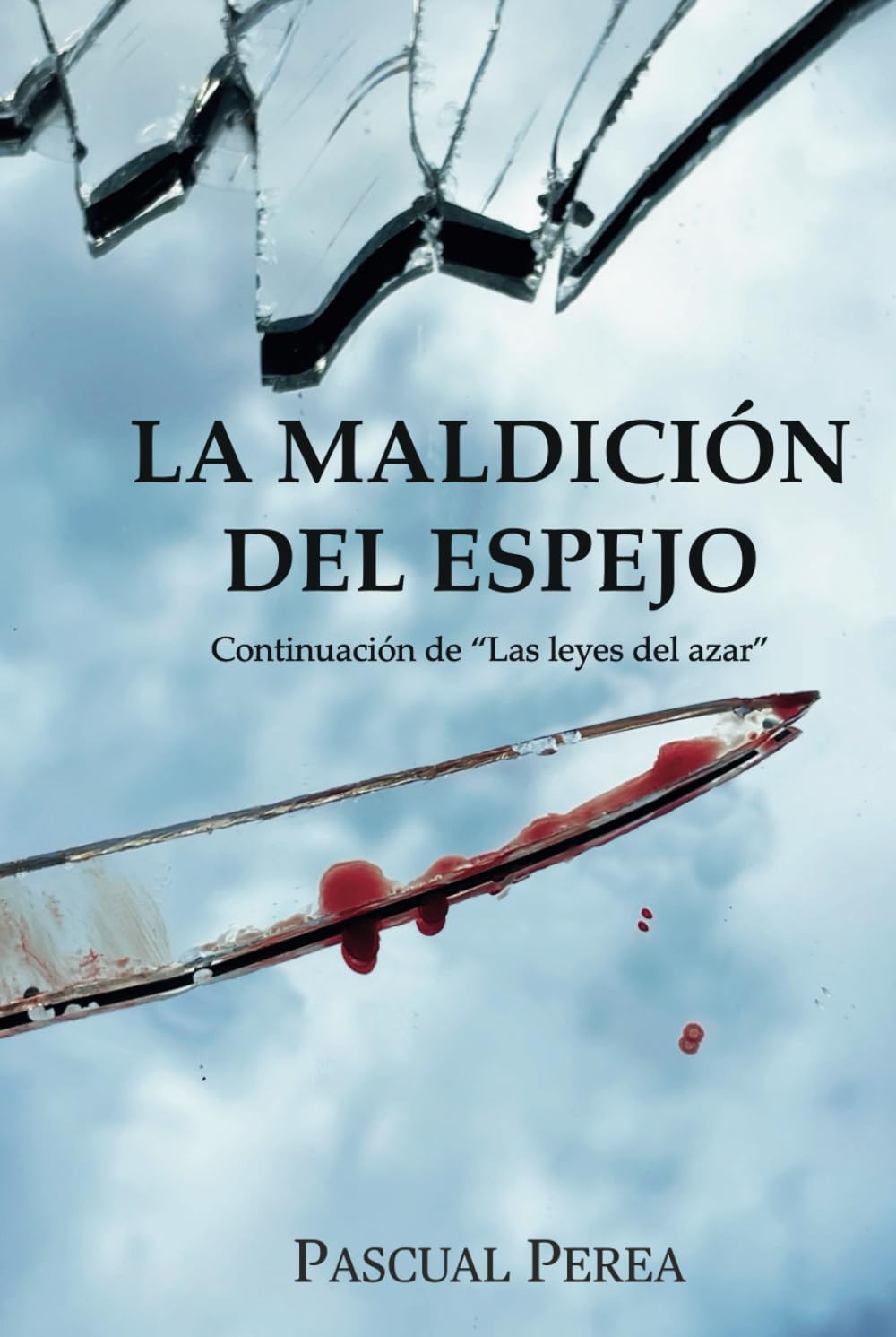 Libro: La maldición del espejo: Continuación de 'Las leyes del azar' (Los tramposos) (Spanish Edition)