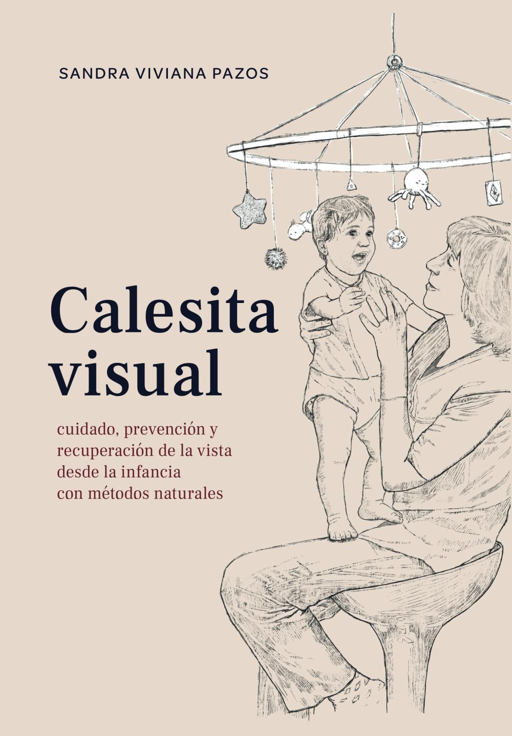 Libro: Calesita Visual: Cuidado, prevención y recuperación de la vista desde la infancia con métodos naturales (Spanish Edition)
