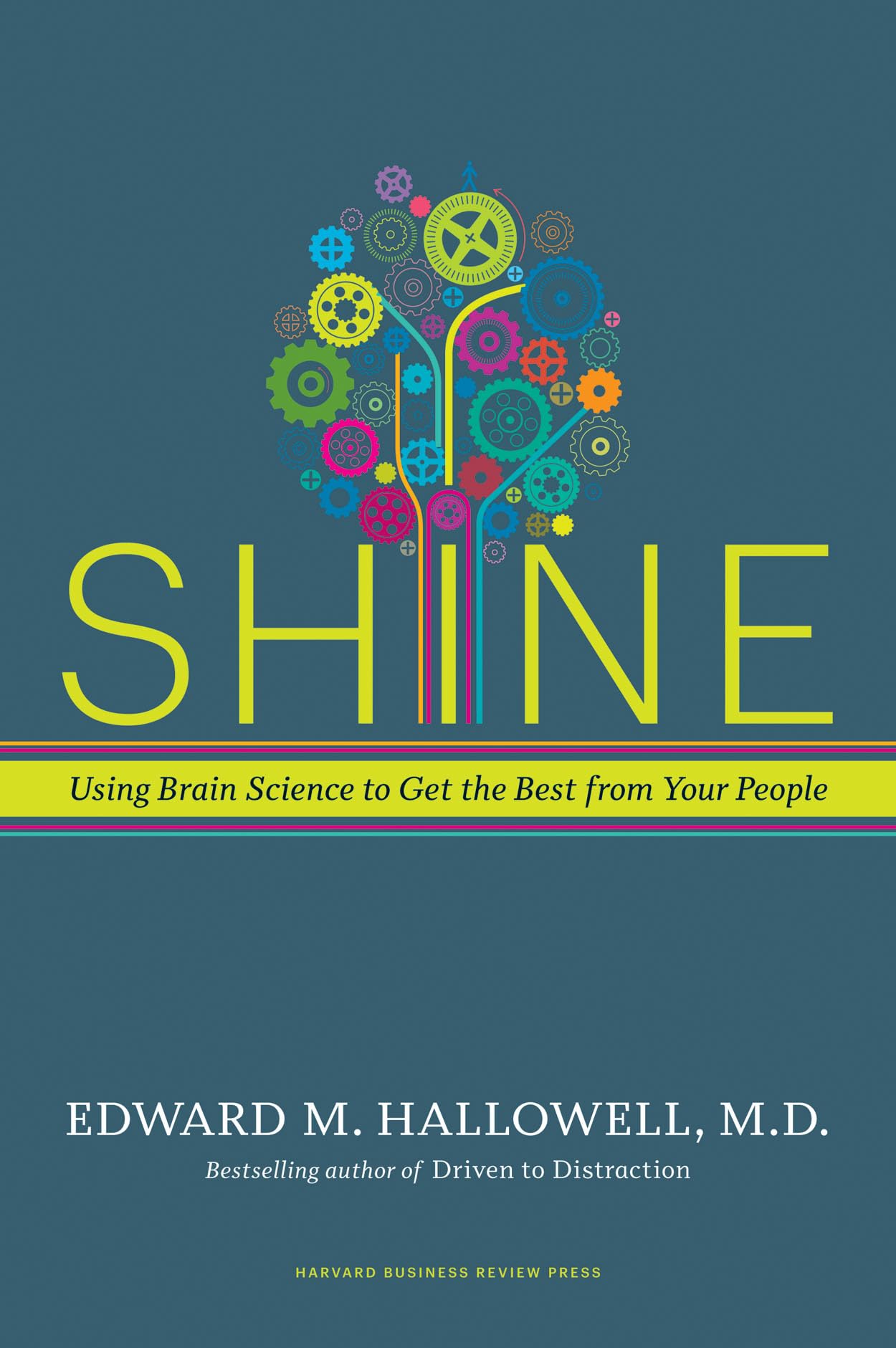 Libro: Shine: Using Brain Science to Get the Best from Your People