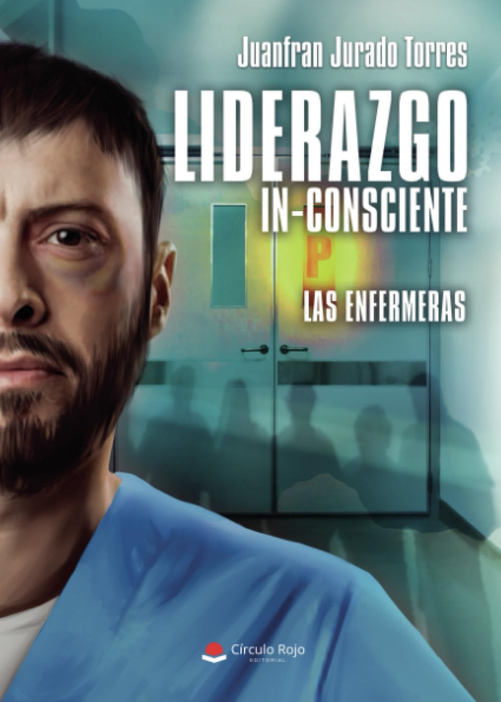 Libro: Liderazgo In-consciente. LAS ENFERMERAS