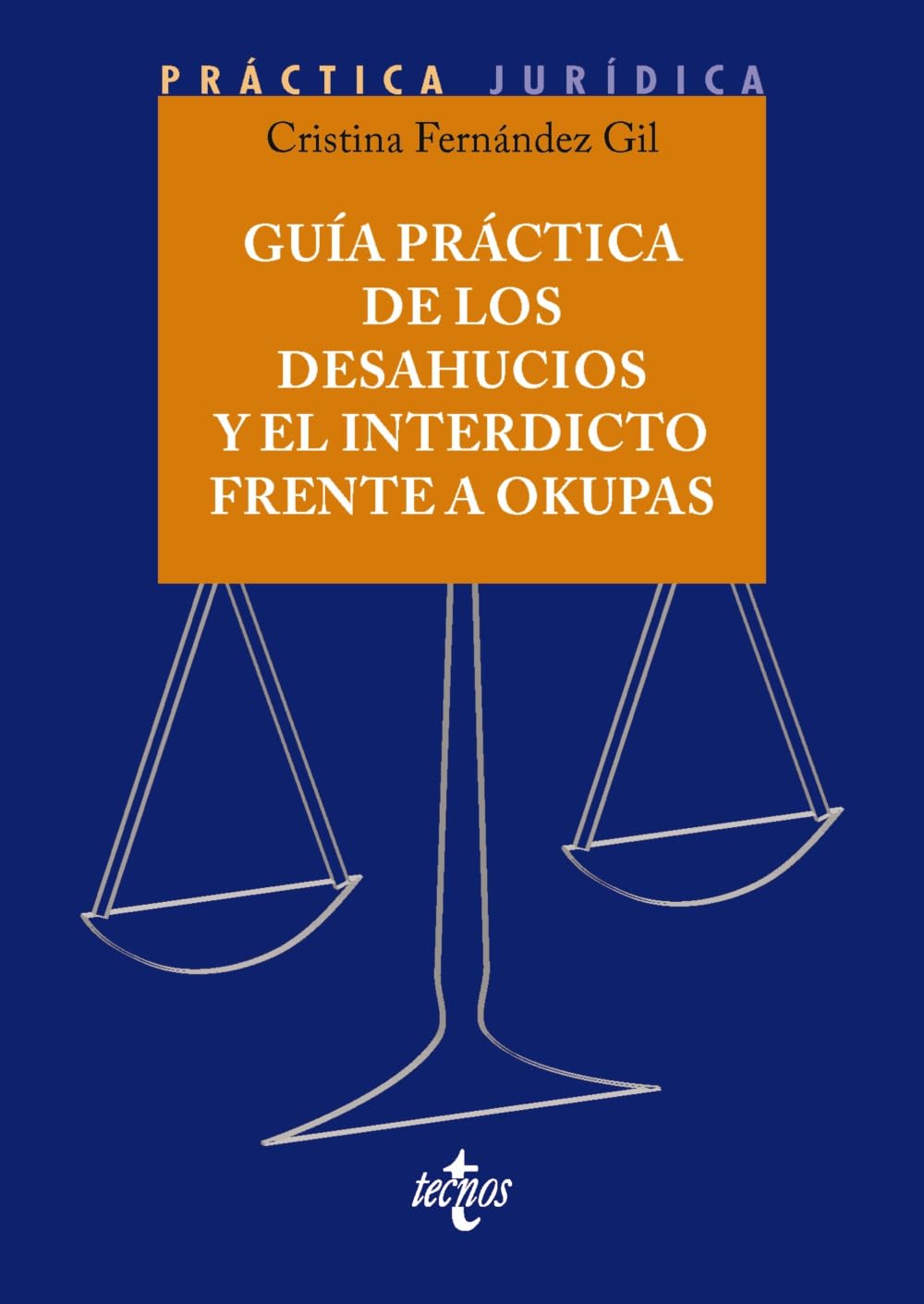 Libro: Guía práctica de los desahucios y el interdicto frente a okupas