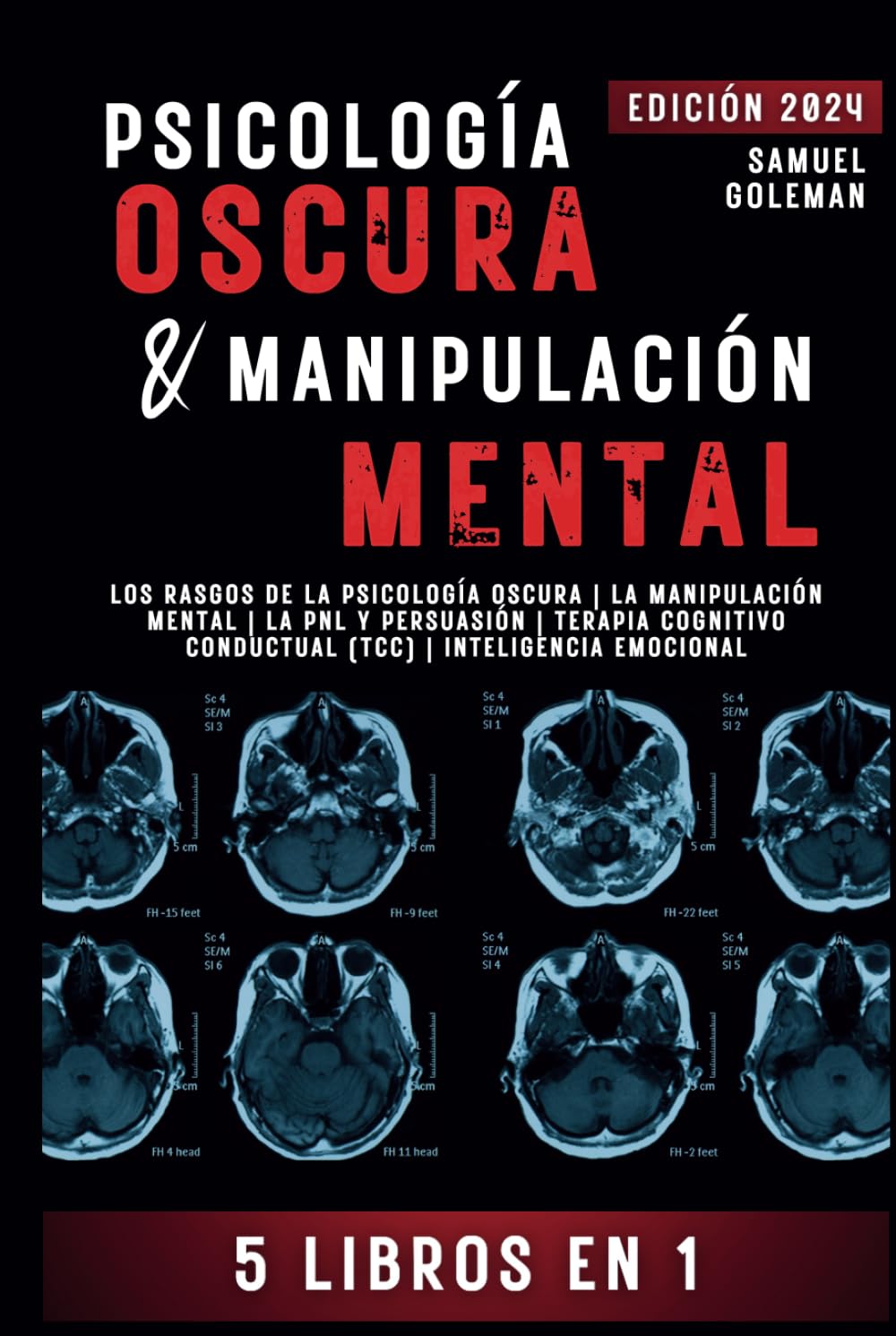 Libro: PSICOLOGÍA OSCURA & MANIPULACIÓN MENTAL: 5 libros en 1 | Los Rasgos de la Psicología Oscura | La Manipulación Mental | La PNL y Persuasión | Terapia ... | Inteligencia Emocional (Spanish Edition)