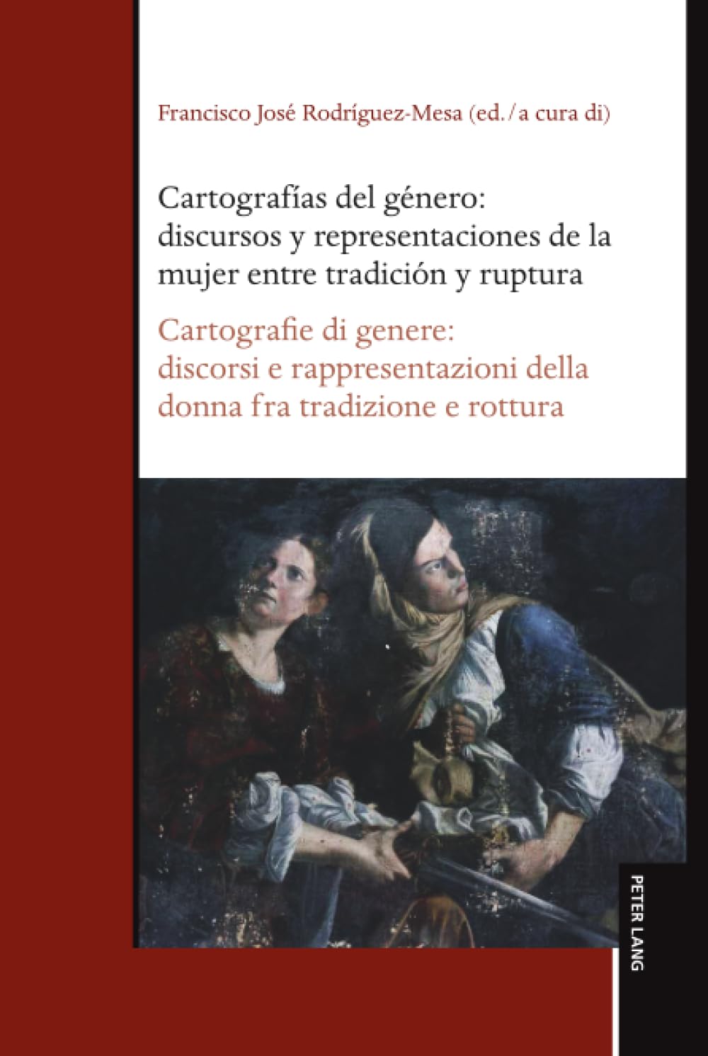 Libro: Cartografías del género: discursos y representaciones de la mujer entre tradición y ruptura / Cartografie di genere: discorsi e rappresentazioni della donna fra tradizione e rottura