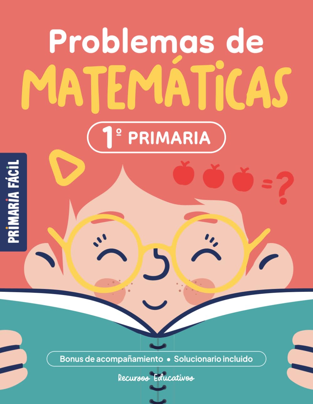 Problemas de Matemáticas 1º de Primaria: Cuaderno de repaso de matemáticas con más de 100 ejercicios para niños de 6 y 7 años