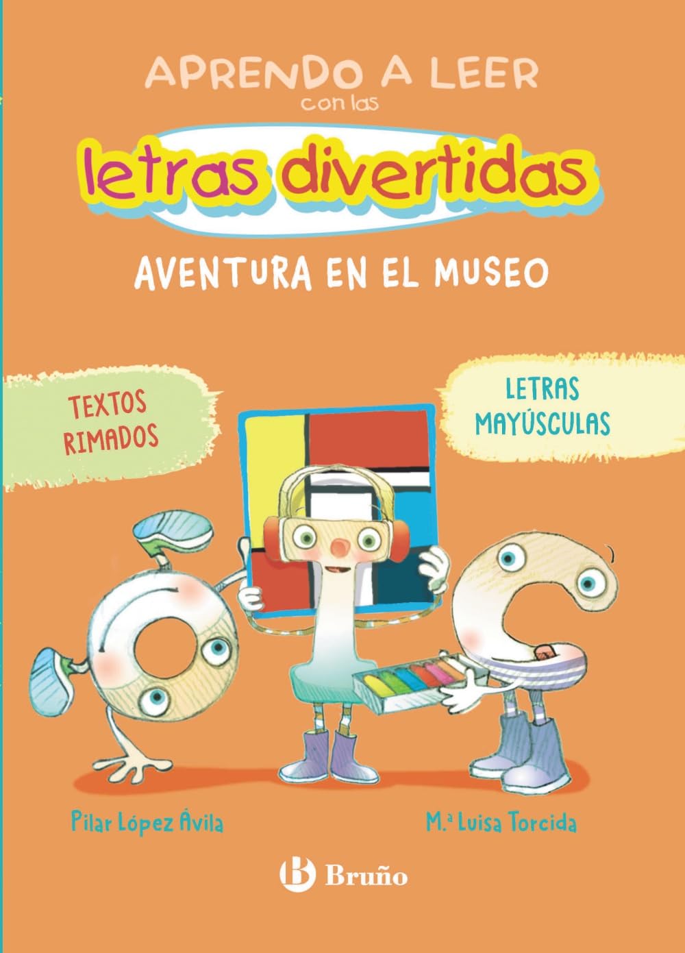 Libro: Aprendo a leer con las letras divertidas, 4. Aventura en el museo: Textos rimados y en MAYÚSCULAS (Castellano - A PARTIR DE 3 AÑOS - LIBROS DIDÁCTICOS ... aventuras de las letras y los números)