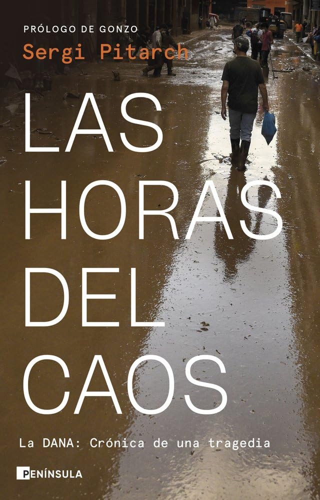 Libro: Las horas del caos: La dana. Crónica de una tragedia