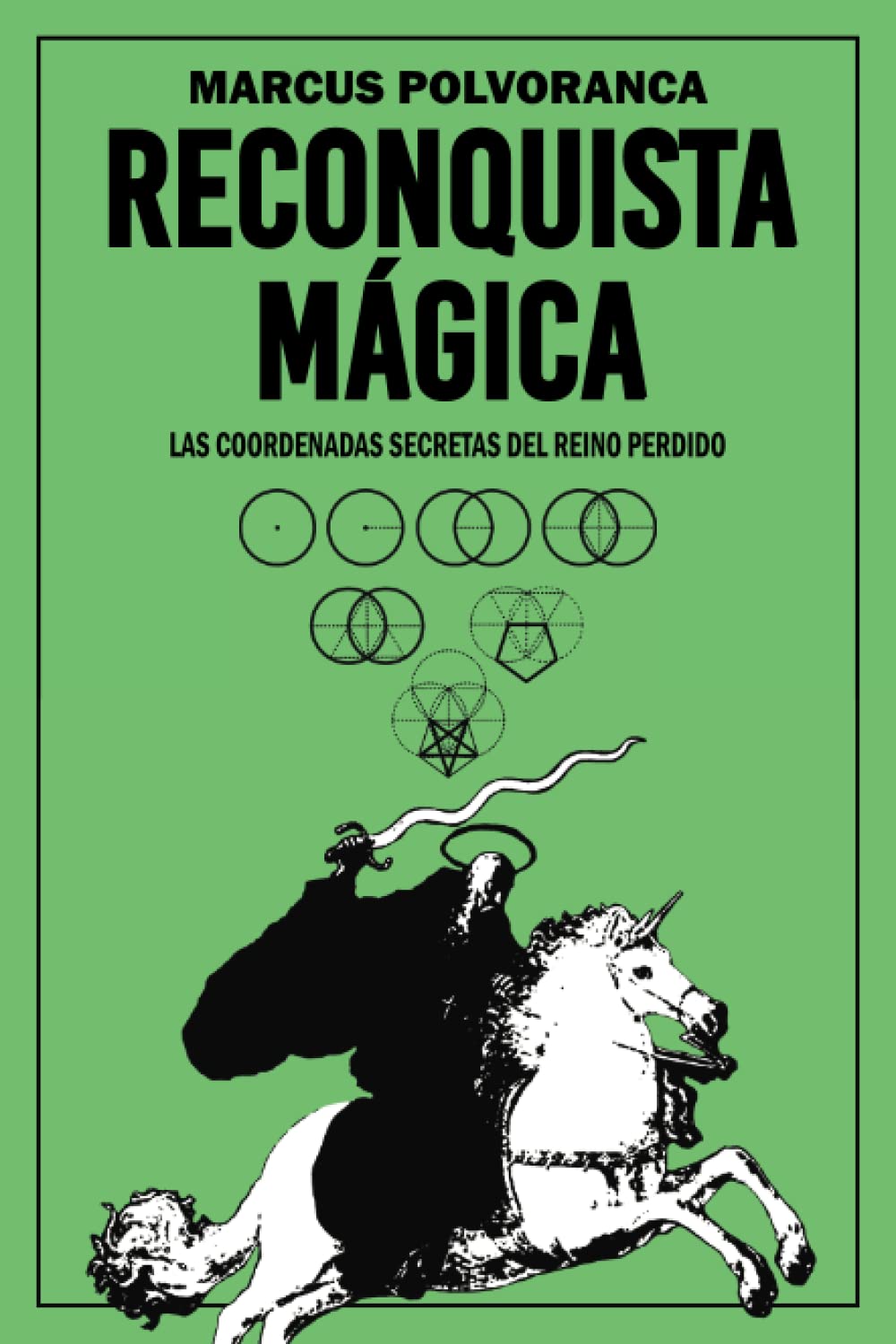 Libro: RECONQUISTA MÁGICA Parte III: Las coordenadas secretas del reino perdido