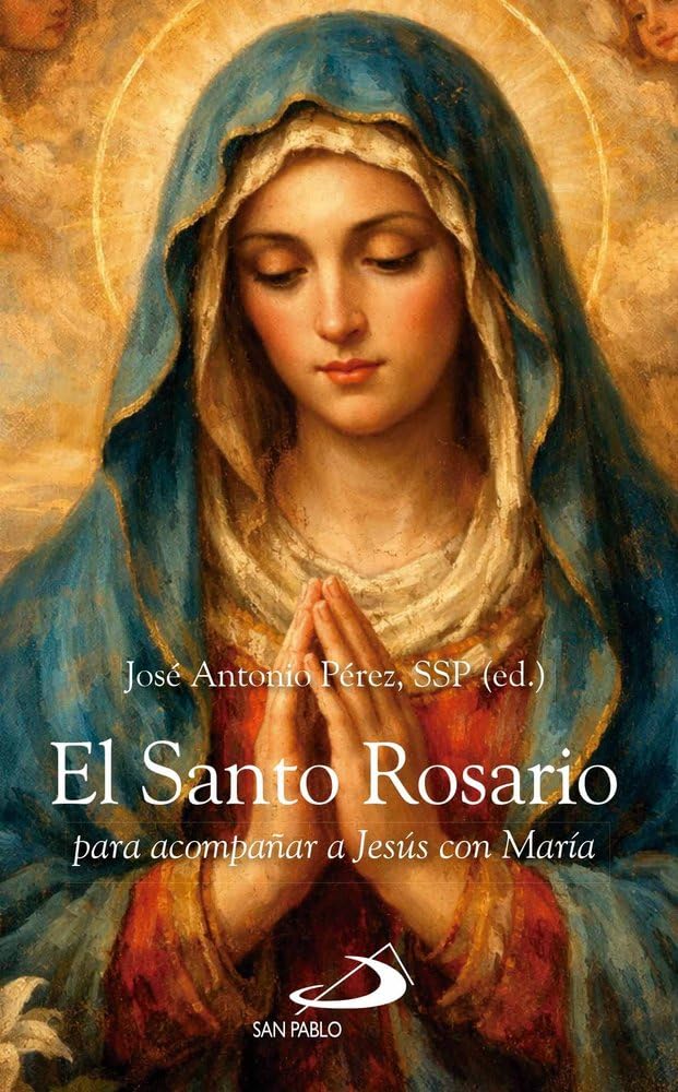 Libro: El Santo Rosario: para acompañar a Jesús con María (Recursos litúrgicos)