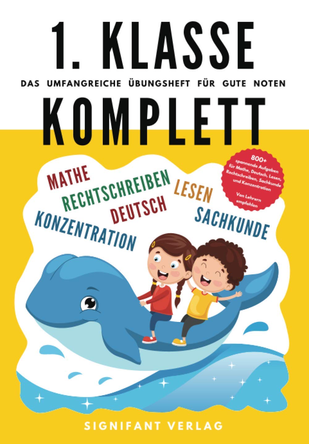 Libro: 1. Klasse Komplett - Das umfangreiche Übungsheft für gute Noten: 800+ spannende Aufgaben für Mathe, Deutsch, Lesen, Rechtschreiben, Sachkunde und ... Übungshefte für gute Noten) (German Edition)