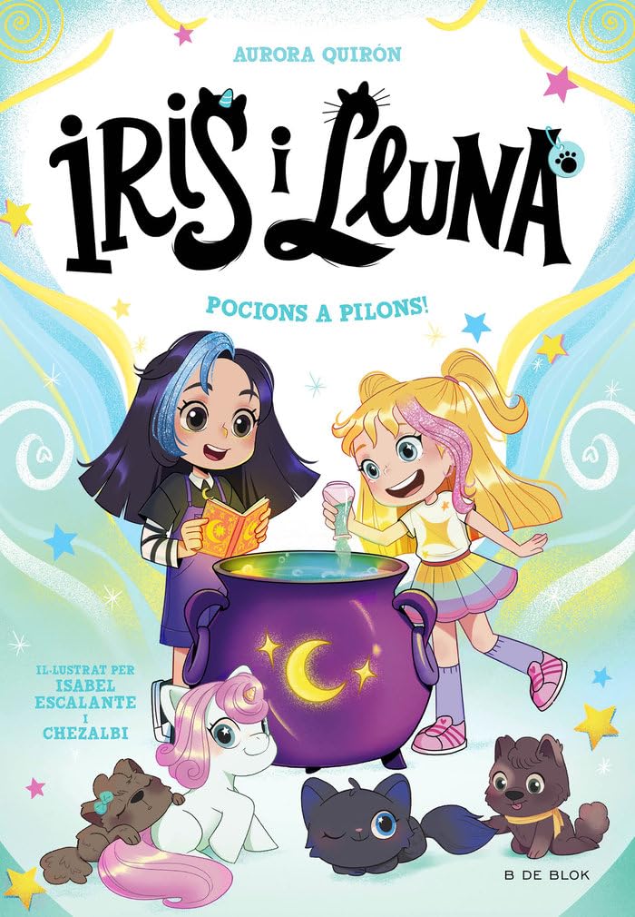 Libro: Iris i Lluna: cuidadores d'animalets màgics 2 - Pocions a pilons!: Un llibre amb purpurina a la coberta! (Primeres lectures)