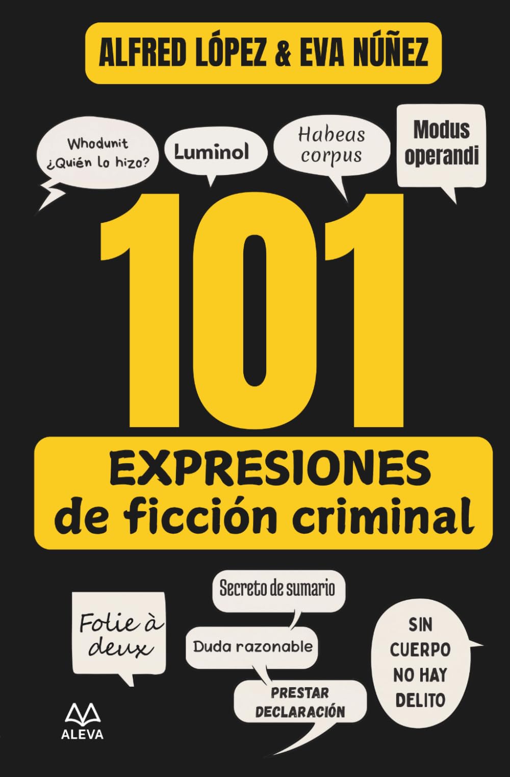 Libro: 101 EXPRESIONES de ficción criminal: Una guía esencial para entender el lenguaje y los términos utilizados en la novela policiaca, el thriller, el suspense y el true crime
