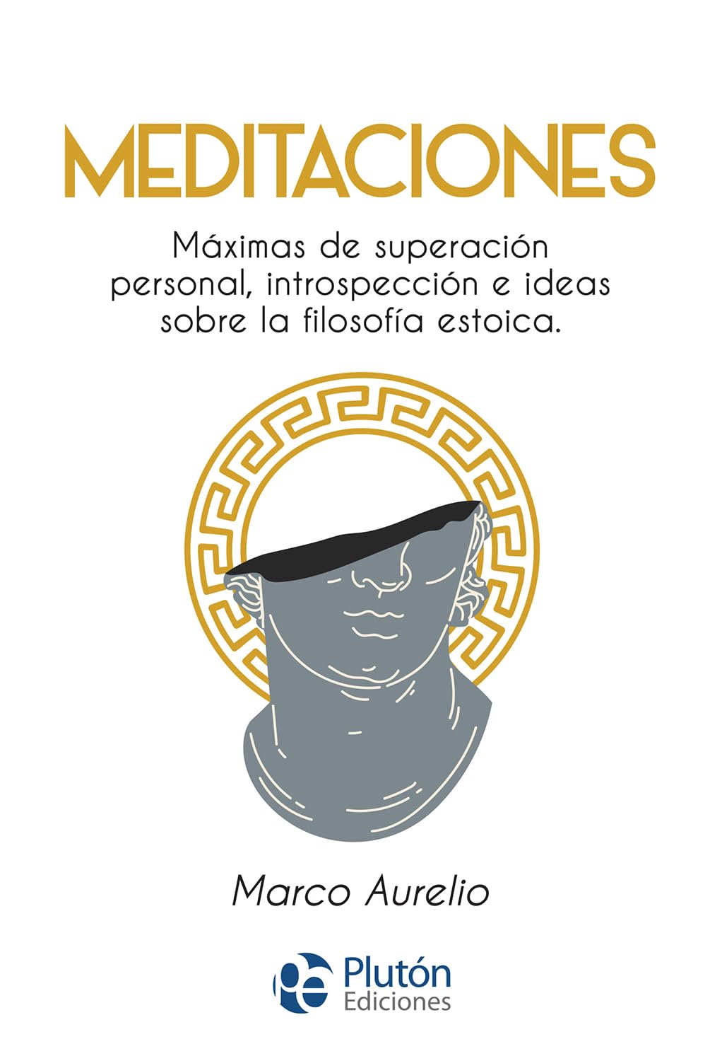 Libro: Meditaciones: Máximas de superación personal, introspección e ideas sobre la filosofía estoica