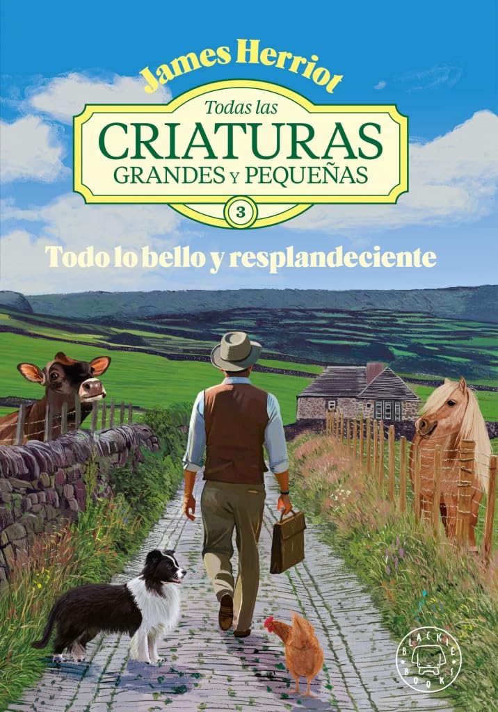 Todas las criaturas grandes y pequeñas -3-: Todo lo bello y resplandeciente