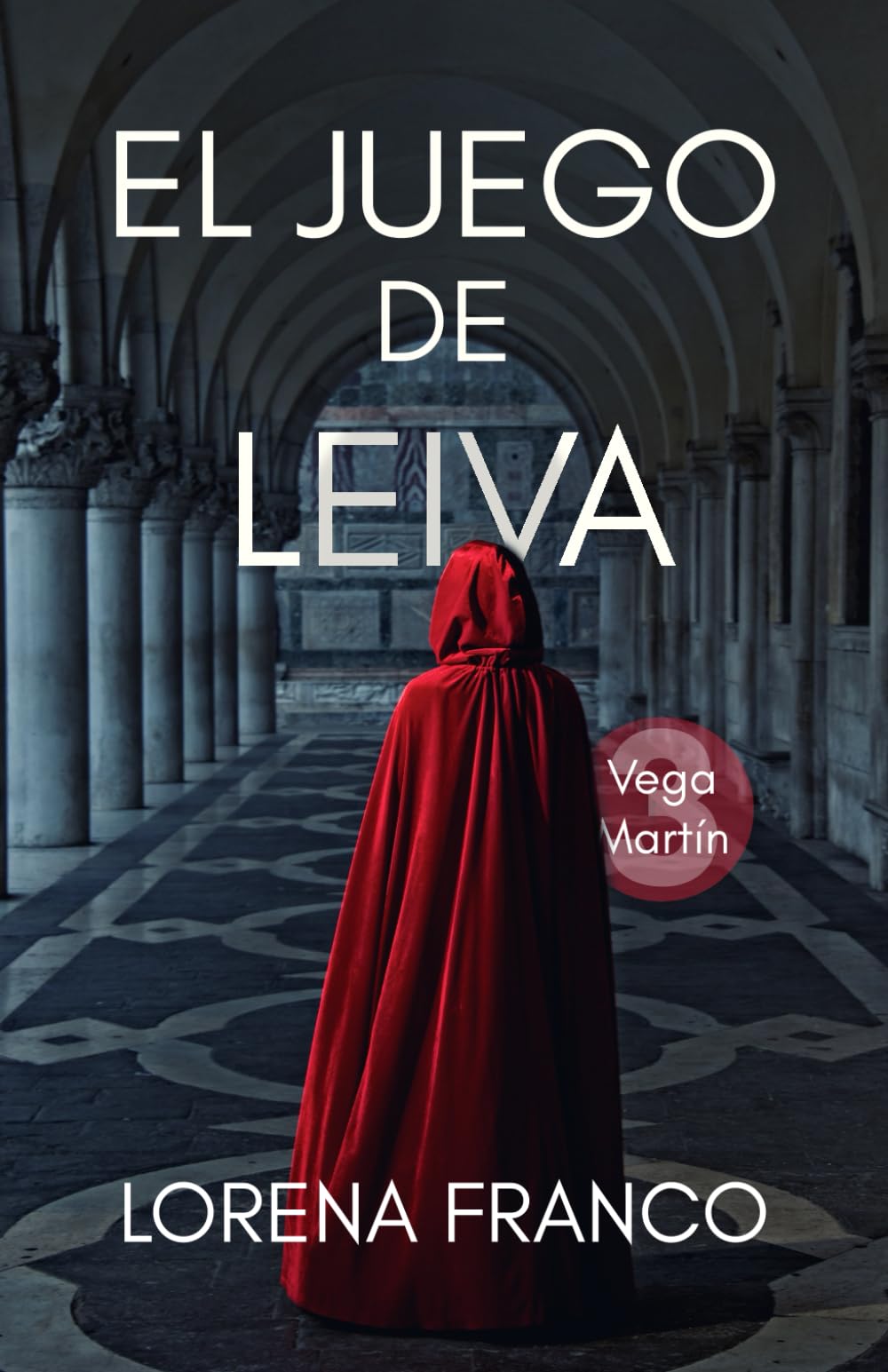Libro: El juego de Leiva: Vega Martín 3 (Los casos de Vega Martín) (Spanish Edition)