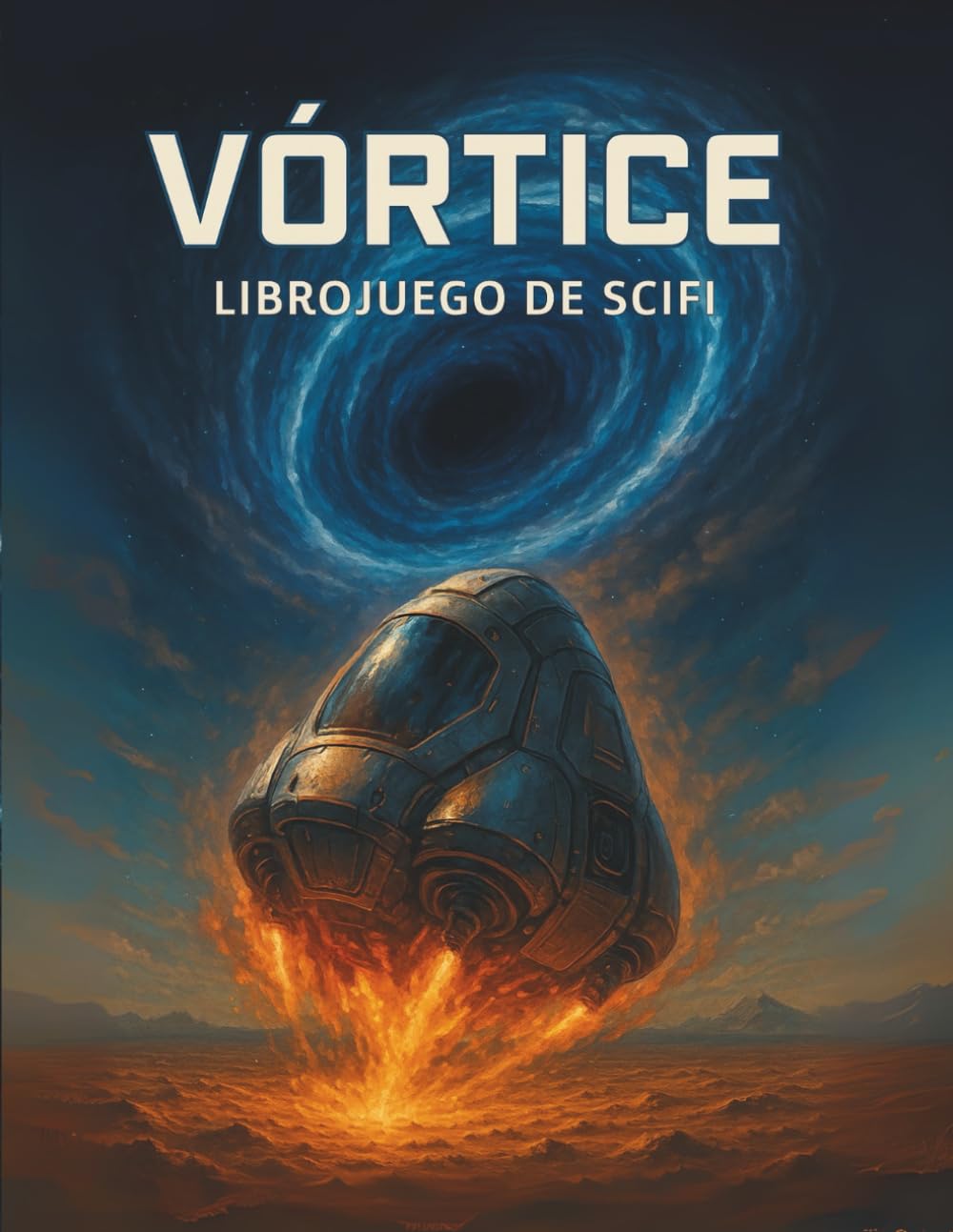 Libro: Vórtice - Librojuego de Ciencia ficcion, Aventuras y Rol: Libro Juego Ilustrado RPG - Aliens, Combates, Crafteo - GameLit y LitRPG: 4 (Librojuegos Ilustrados de Fantasía, Terror y Ciencia Ficción)