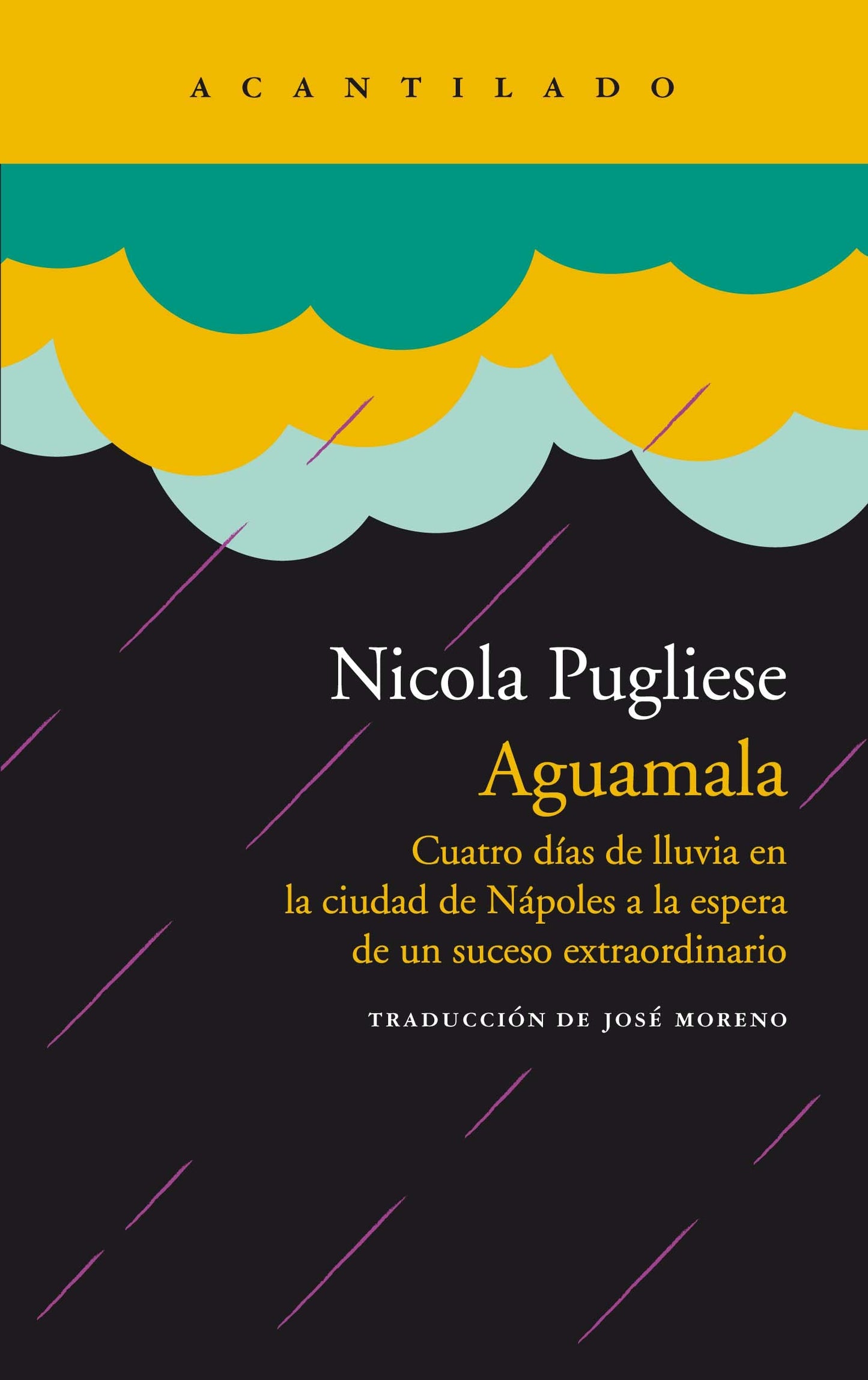 Libro: Aguamala: Cuatro días de lluvia en la ciudad de Nápoles a la espera de un suceso extraordinario