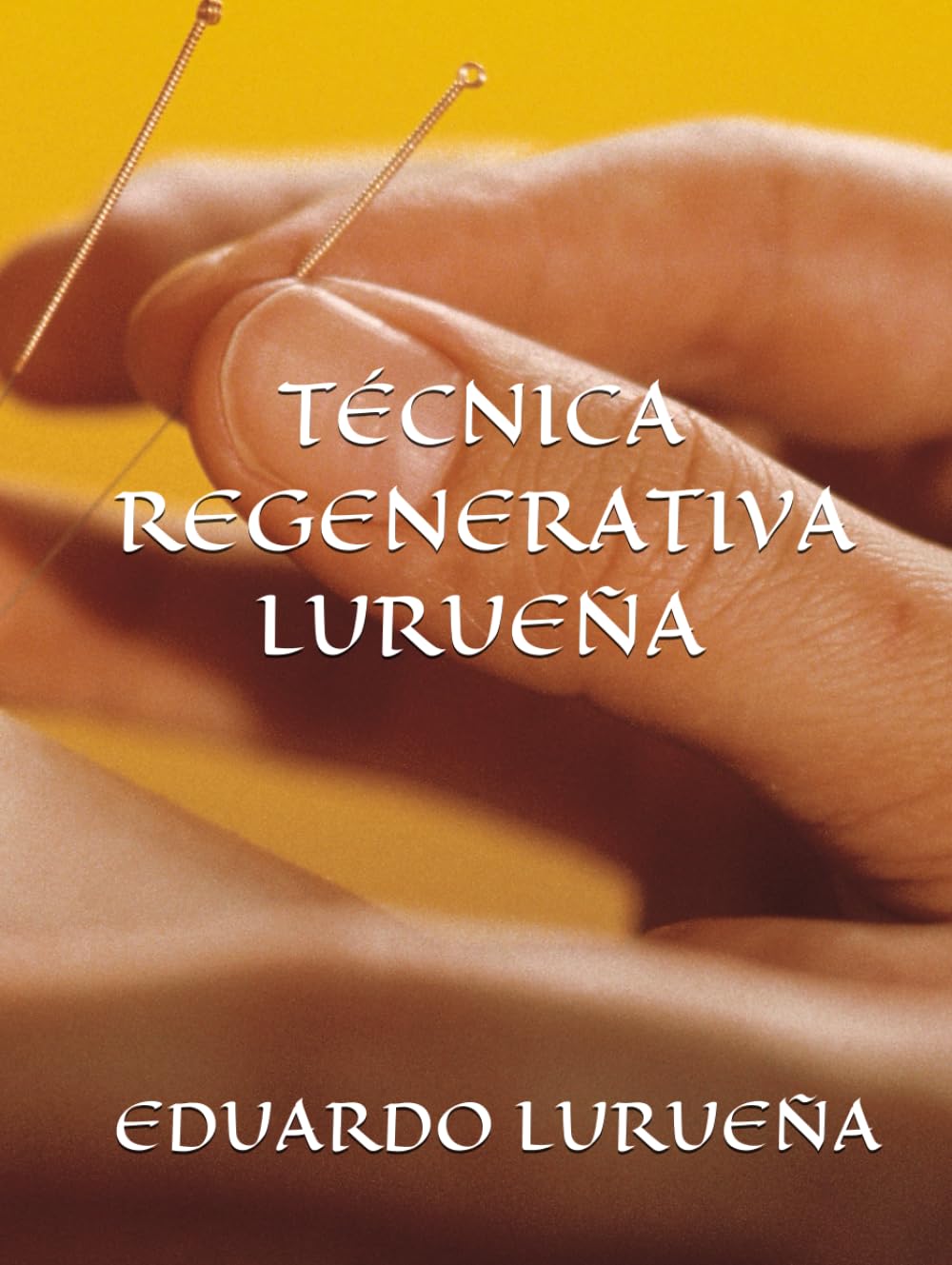 Libro: TÉCNICA REGENERATIVA LURUEÑA