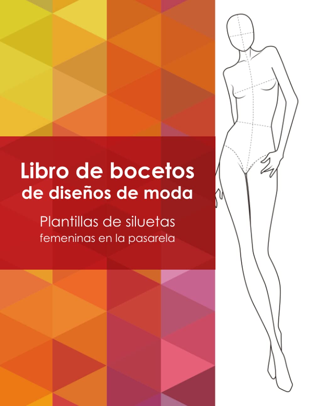 Libro de bocetos de diseños de moda - Plantillas de siluetas femeninas en la pasarela (Spanish Edition)