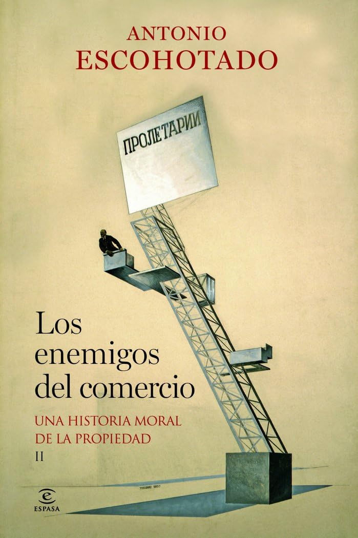 Libro: Los enemigos del comercio II: Una historia moral de la propiedad