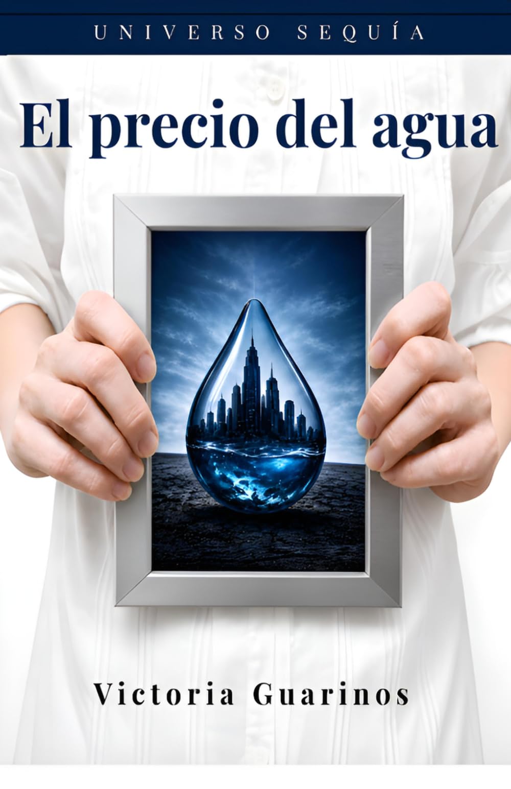 Libro: El precio del agua: Thriller distópico (Universo Sequía) (Spanish Edition)