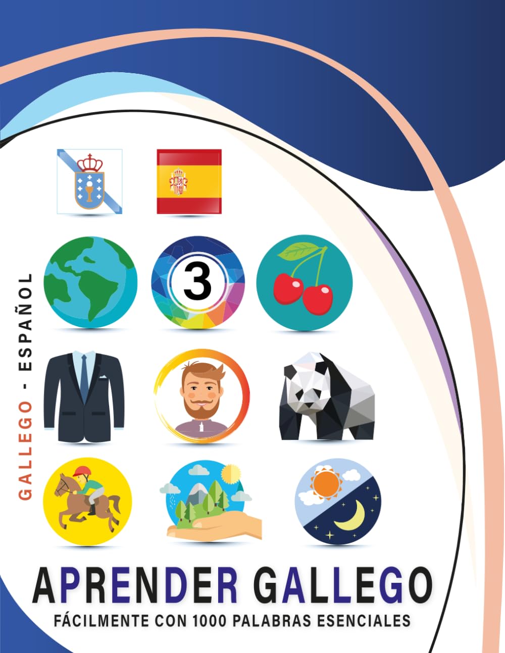 Libro: Aprender Gallego Fácilmente Con 1000 Palabras Esenciales: Libro Bilingüe de Aprendizaje Gallego - Español para Niños y Adultos con Vocabulario Práctico y Divertido