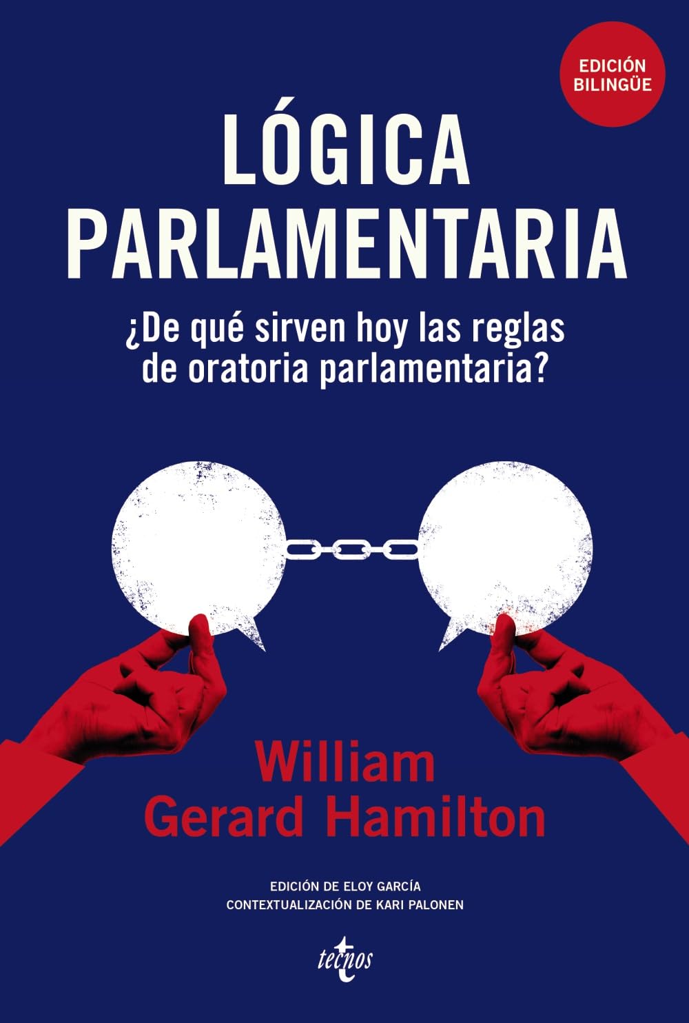 Libro: Lógica parlamentaria: ¿De qué sirven hoy las reglas de oratoria parlamentaria?